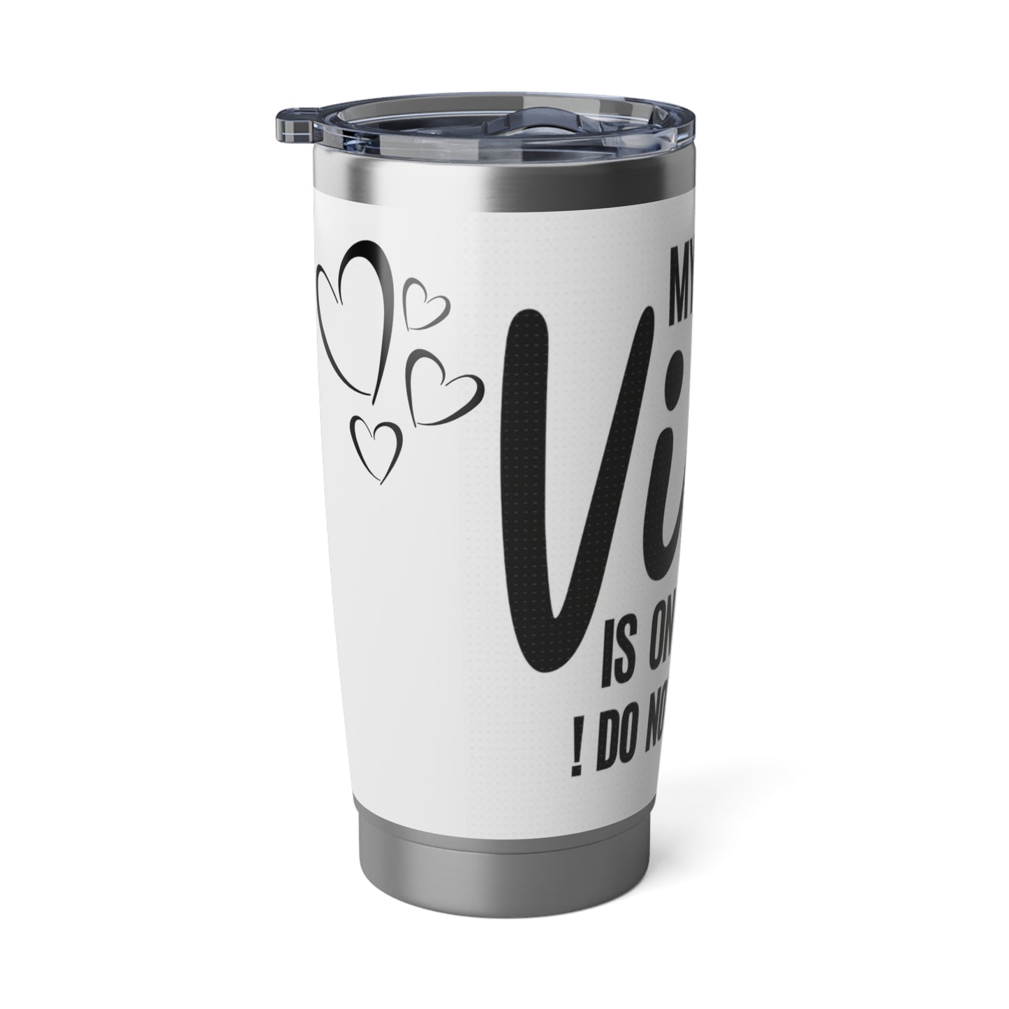 My Whole Vibe Tumbler