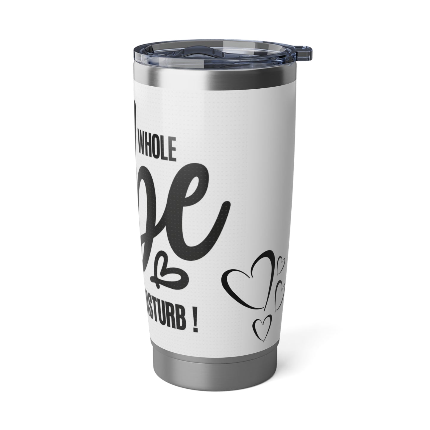 My Whole Vibe Tumbler