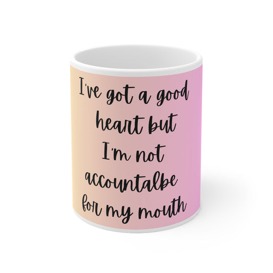 I've Got A Good Heart Mug